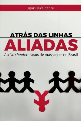 Atr?s Das Linhas Aliadas - Cavalcante Igor - cover