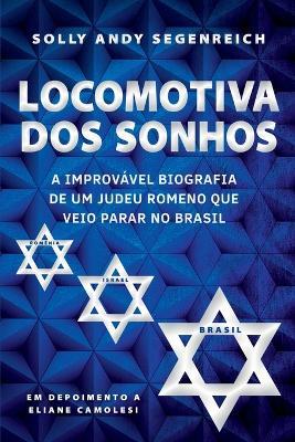 Locomotiva Dos Sonhos - Segenreich Solly - cover