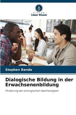 Dialogische Bildung in der Erwachsenenbildung - Stephen Banda - cover