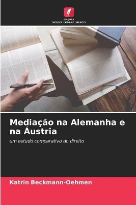 Mediação na Alemanha e na Áustria - Katrin Beckmann-Oehmen - cover