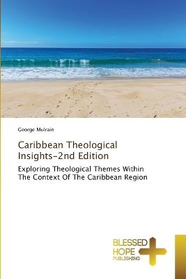 Caribbean Theological Insights-2nd Edition - George Mulrain - cover