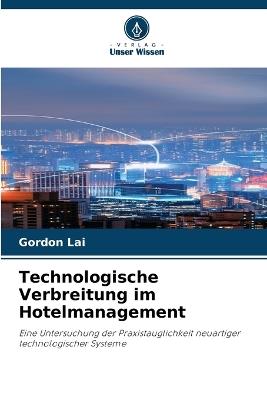 Technologische Verbreitung im Hotelmanagement - Gordon Lai - cover