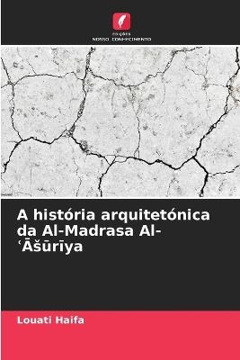 A história arquitetónica da Al-Madrasa Al-ʿĀsūrīya - Louati Haifa - cover