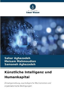Künstliche Intelligenz und Humankapital - Sahar Aghazadeh,Meisam Mahmoudian,Samaneh Aghazadeh - cover