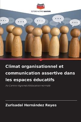 Climat organisationnel et communication assertive dans les espaces éducatifs - Zurisadai Hernández Reyes - cover