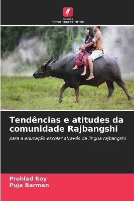 Tendências e atitudes da comunidade Rajbangshi - Prohlad Roy,Puja Barman - cover