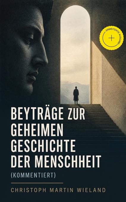 Beyträge zur geheimen Geschichte der Menschheit (Kommentiert)