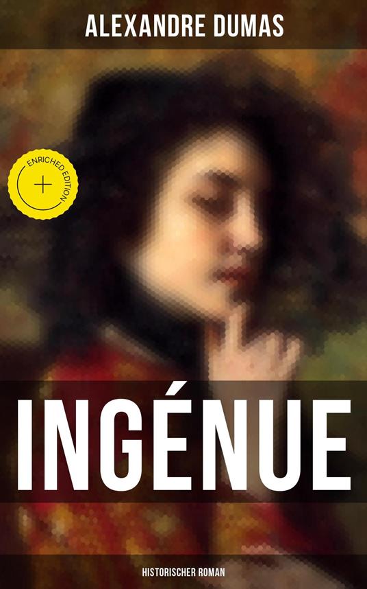Ingénue: Historischer Roman