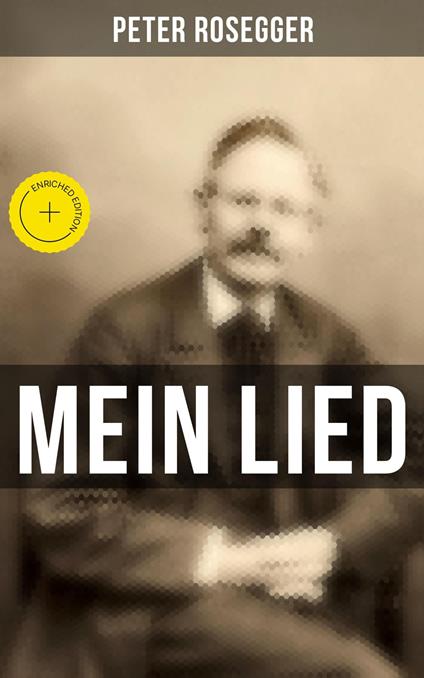 Peter Rosegger: Mein Lied