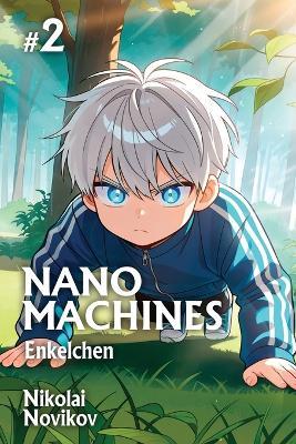 Enkelchen (Nanomaschinen Buch 2): Eine Progression-Fantasy Abenteuer Serie - Nikolai Novikov - cover