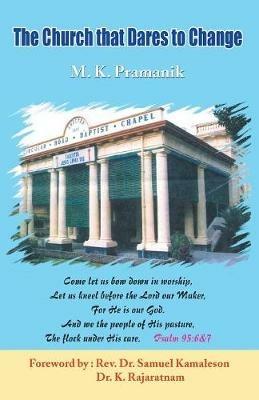 The Church that Dares to Change - M K Pramanik - cover