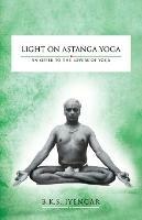 Light on Astanga Yoga: An Offer to the Lovers of Yoga - Bks Iyengar - cover