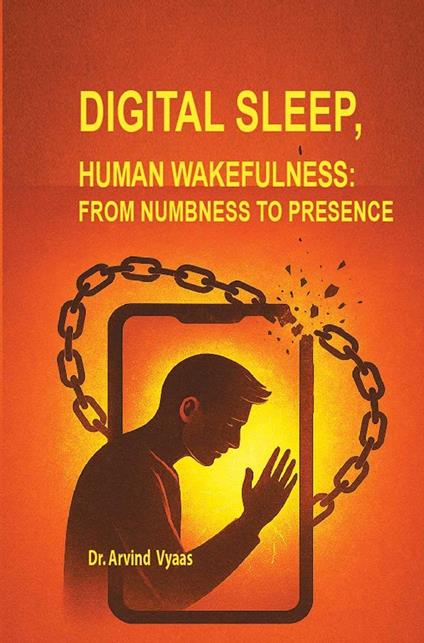 Digital Sleep, Human Wakefulness: From Numbness to Presence