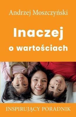 Inaczej o wartosciach - Andrzej Moszczynski - cover