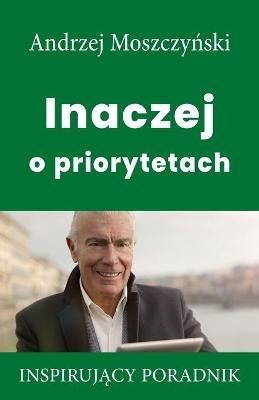 Inaczej o priorytetach - Andrzej Moszczynski - cover