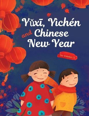 Yǔxī, Yìchén and Chinese New Year - Emma Li - cover