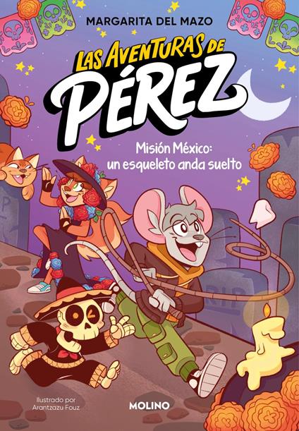 Las aventuras de Pérez 2 - Misión México: un esqueleto anda suelto - Margarita Del Mazo - ebook