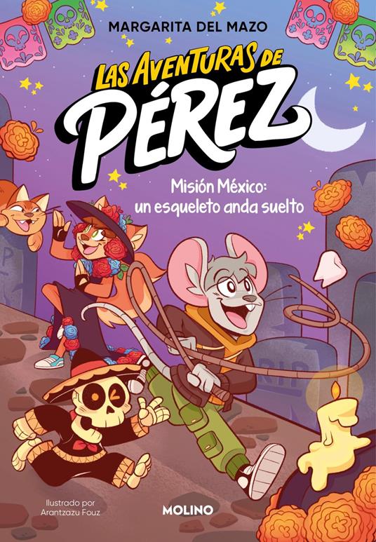 Las aventuras de Pérez 2 - Misión México: un esqueleto anda suelto - Margarita Del Mazo - ebook