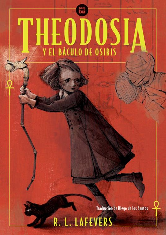 Theodosia y el báculo de Osiris - R. L. LaFevers,Diego de los Santos Domingo - ebook