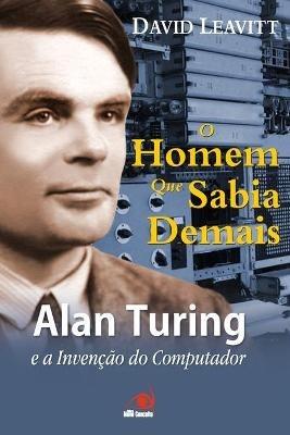O Homem que Sabia Demais - David Leavitt - cover