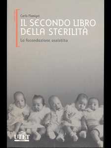 Libro Il secondo libro della sterilità. Vol. 2 Carlo Flamigni