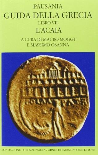 Guida della Grecia. Vol. 7: L'Acaia - Pausania - copertina