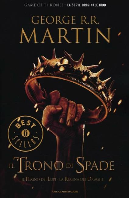 Il trono di spade. Libro secondo delle Cronache del ghiaccio e del fuoco. Vol. 2: Il regno dei lupi-La regina dei draghi - George R. R. Martin - copertina