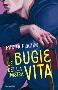 Libro Le bugie della nostra vita Mikita Franko