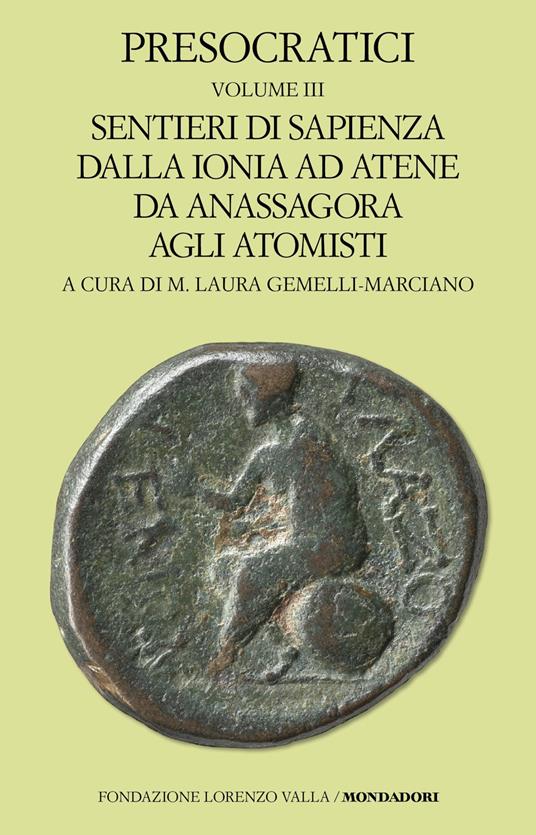 Presocratici. Vol. 3: Sentieri di sapienza dalla Ionia ad Atene da Anassagora agli atomisti - copertina