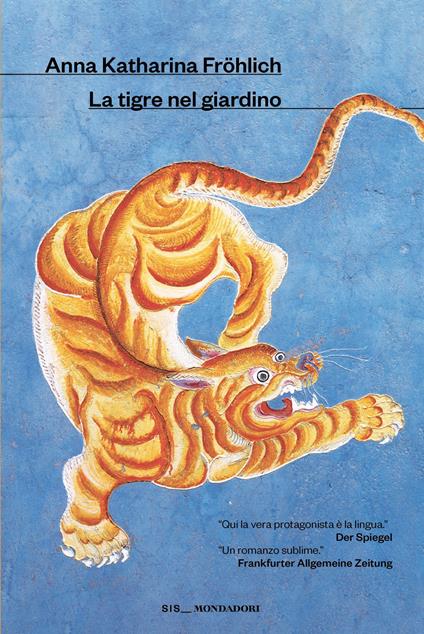 La tigre nel giardino - Anna Katharina Fröhlich - copertina