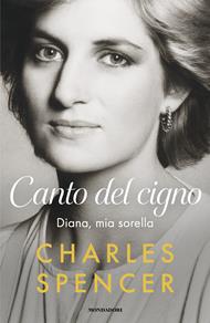 Canto del cigno. Diana, mia sorella