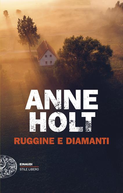 Ruggine e diamanti - Anne Holt - copertina