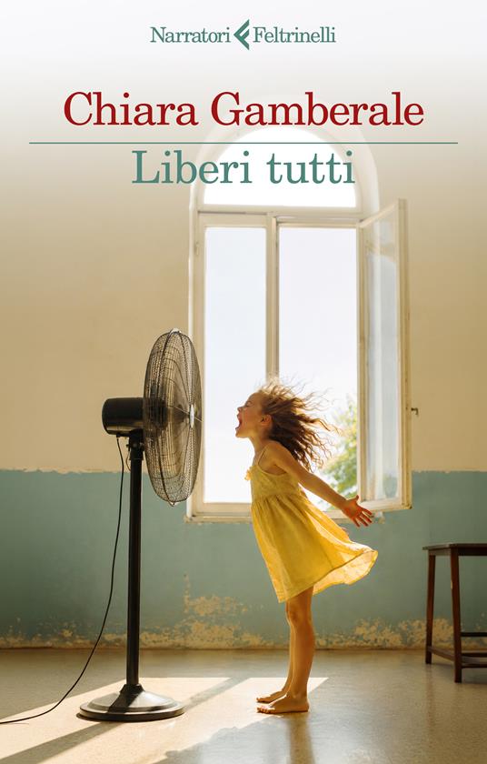 Liberi tutti - Chiara Gamberale - copertina