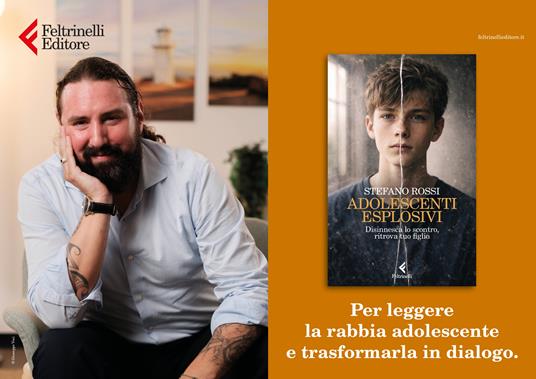 Adolescenti esplosivi. Disinnesca lo scontro, ritrova tuo figlio - Stefano Rossi - 2
