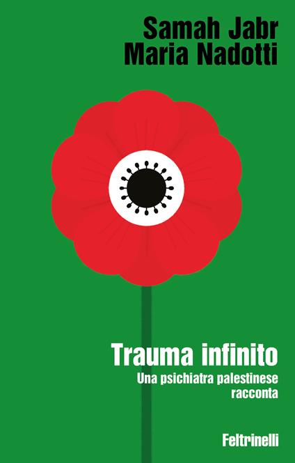 Trauma infinito. Una psichiatra palestinese racconta - Samah Jabr,Maria Nadotti - copertina