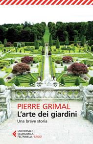 L'arte dei giardini. Una breve storia