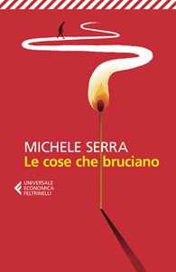 Libro Le cose che bruciano Michele Serra