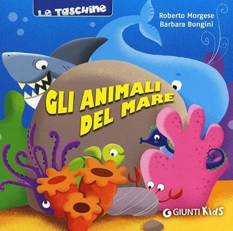 Gli animali del mare - Roberto Morgese,Barbara Bongini - copertina