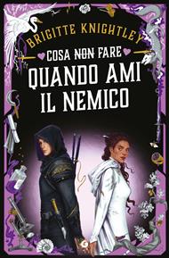 Cosa (non) fare quando ami il nemico