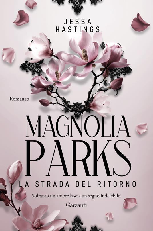 Magnolia Parks. La strada del ritorno - Jessa Hastings - copertina