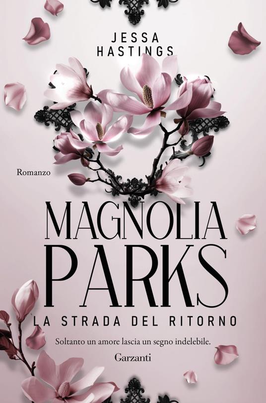Magnolia Parks. La strada del ritorno - Jessa Hastings,Federica Orsolini - ebook