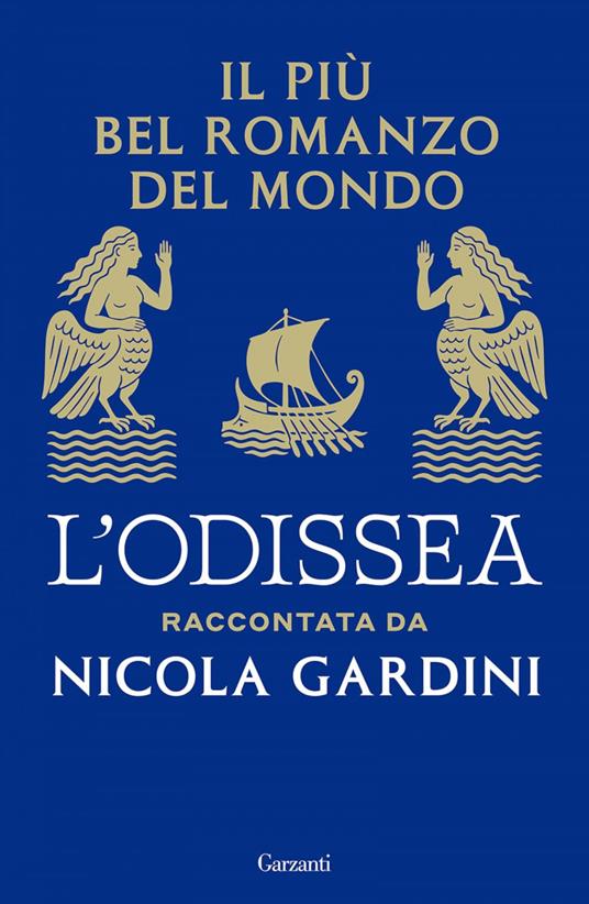 Il più bel romanzo del mondo. L'Odissea raccontata da Nicola Gardini - Nicola Gardini - ebook
