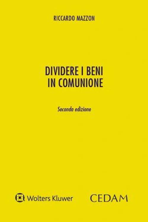 Dividere i beni in comunione - Riccardo Mazzon - copertina