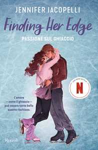 Libro Finding her edge. Passione sul ghiaccio Jennifer Iacopelli
