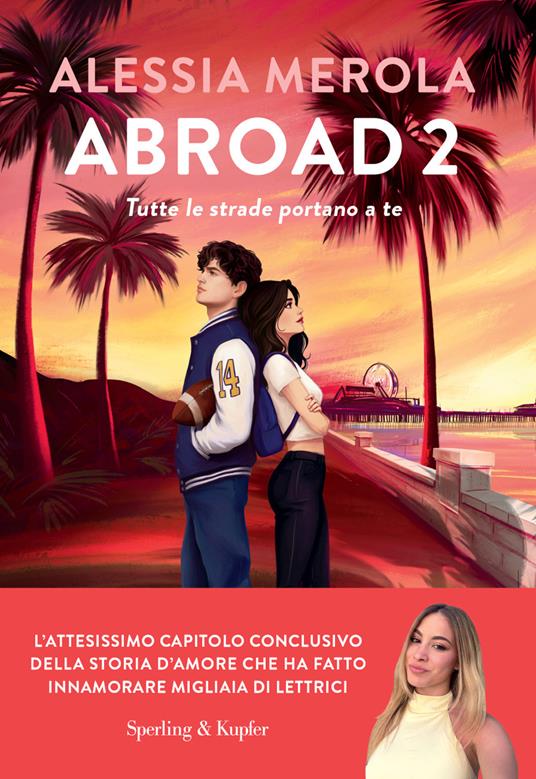 Abroad 2. Tutte le strade portano a te - Alessia Merola - copertina
