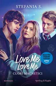 Libro Cuori magnetici. Love me love me. Ediz. tie-in. Vol. 1 Stefania S.
