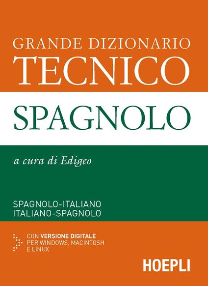 Grande dizionario tecnico spagnolo. Spagnolo-italiano, italiano-spagnolo. Ediz. bilingue. Con CD-ROM - copertina