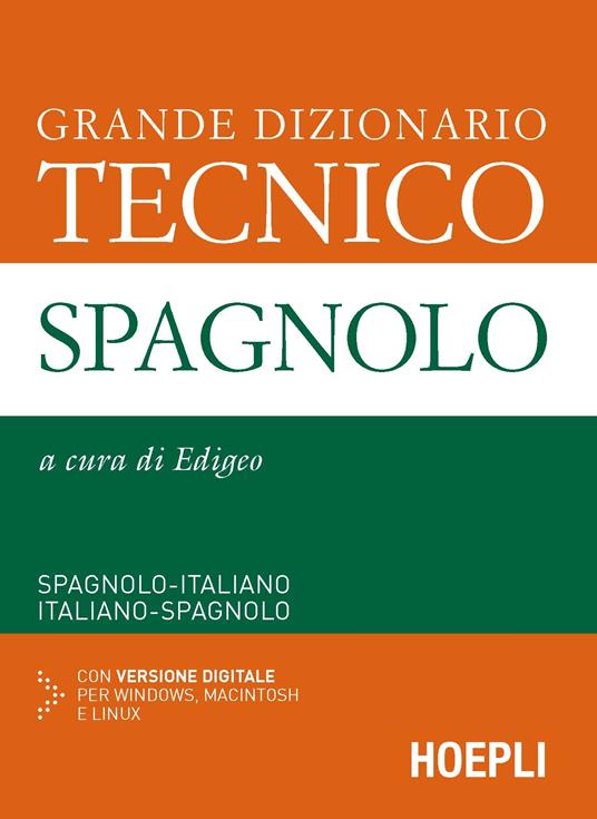 Grande dizionario tecnico spagnolo. Spagnolo-italiano, italiano-spagnolo. Ediz. bilingue. Con CD-ROM - copertina