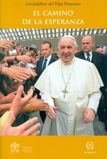El camino de la esperanza - Francesco (Jorge Mario Bergoglio) - copertina