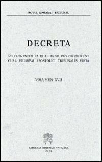 Decreta. Selecta inter ea quae anno 1999 prodierunt cura eiusdem Apostolici Tribunalis edita. Vol. 27 - copertina